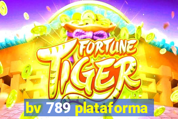 bv 789 plataforma